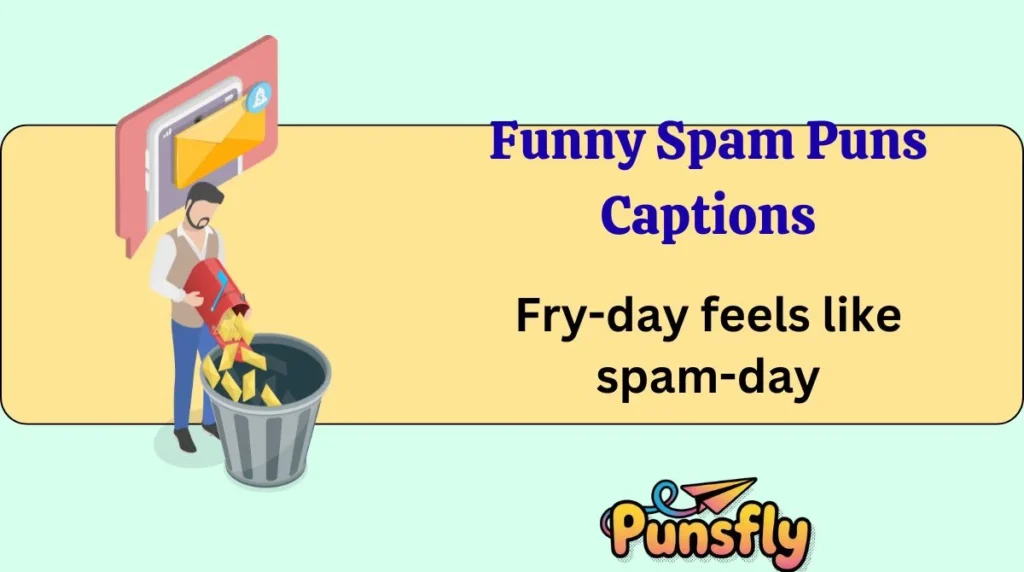 Funny Spam Puns Captions