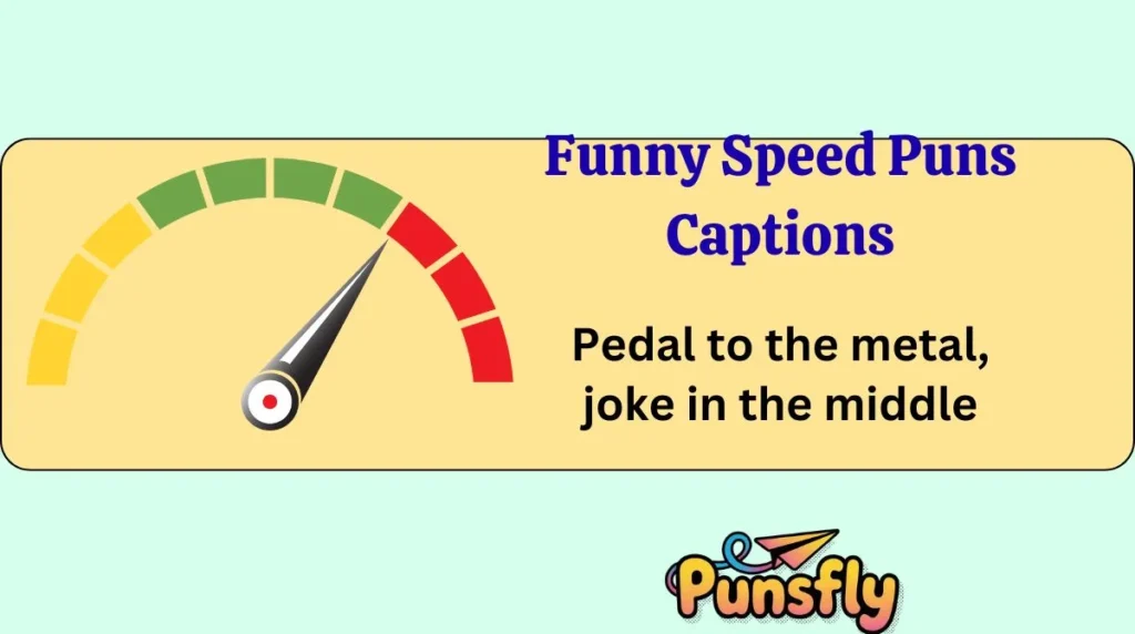 Funny Speed Puns Captions