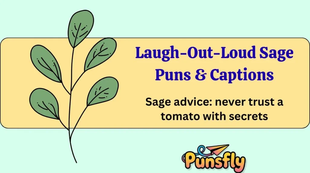 Laugh-Out-Loud Sage Puns & Captions