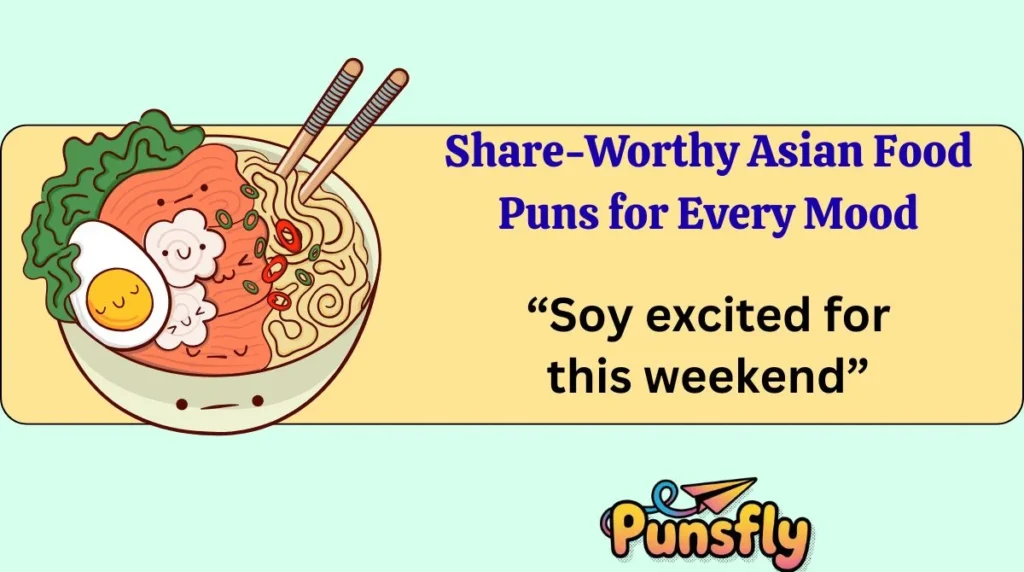 Share-Worthy Asian Food Puns for Every Mood