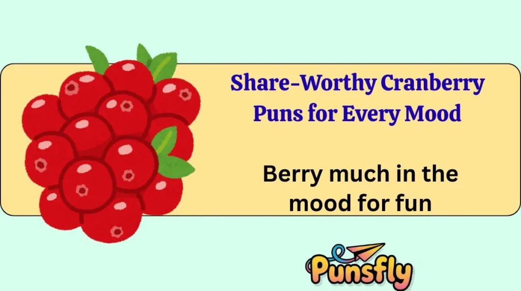 Share-Worthy Cranberry Puns for Every Mood