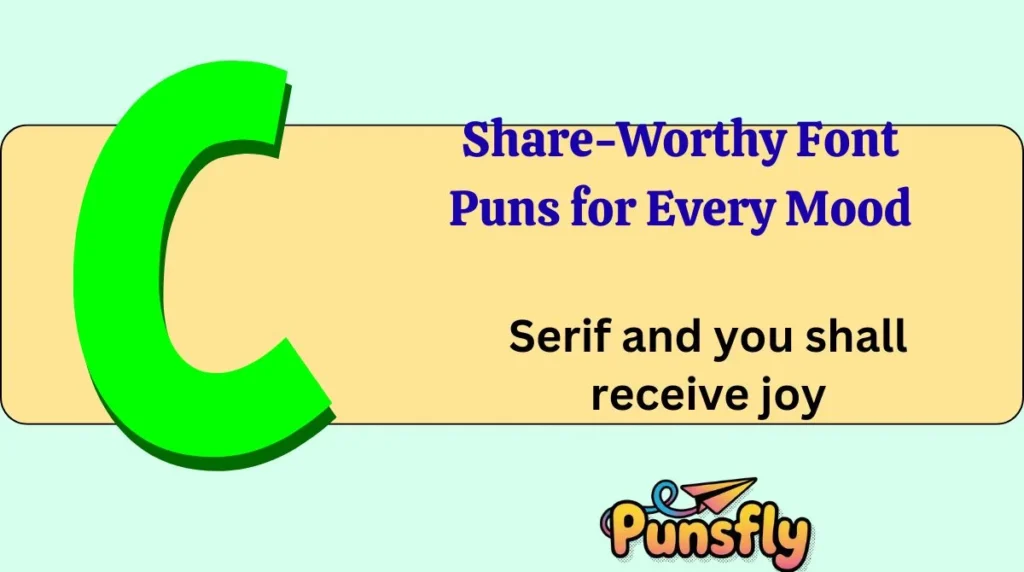 Share-Worthy Font Puns for Every Mood