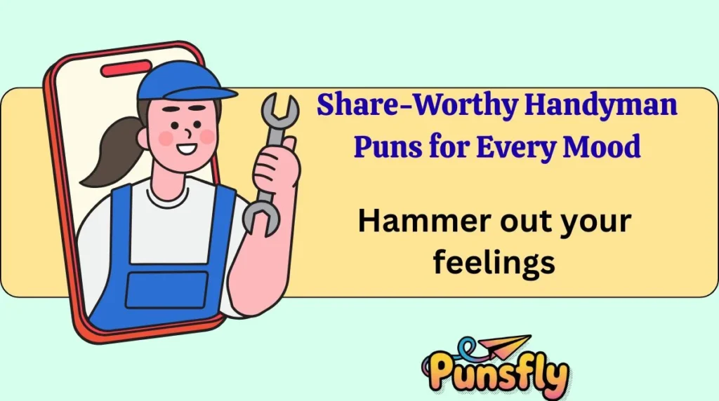 Share-Worthy Handyman Puns for Every Mood