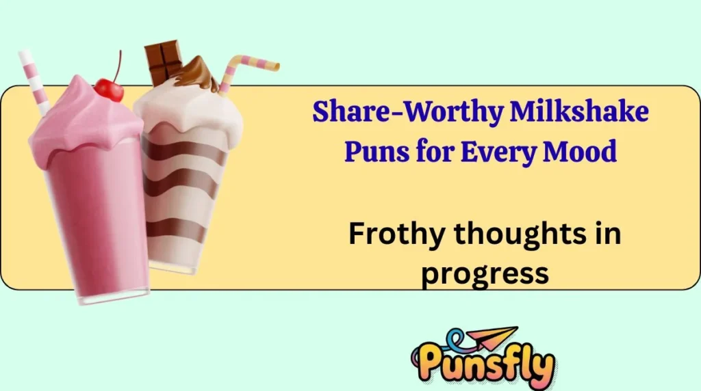 Share-Worthy Milkshake Puns for Every Mood