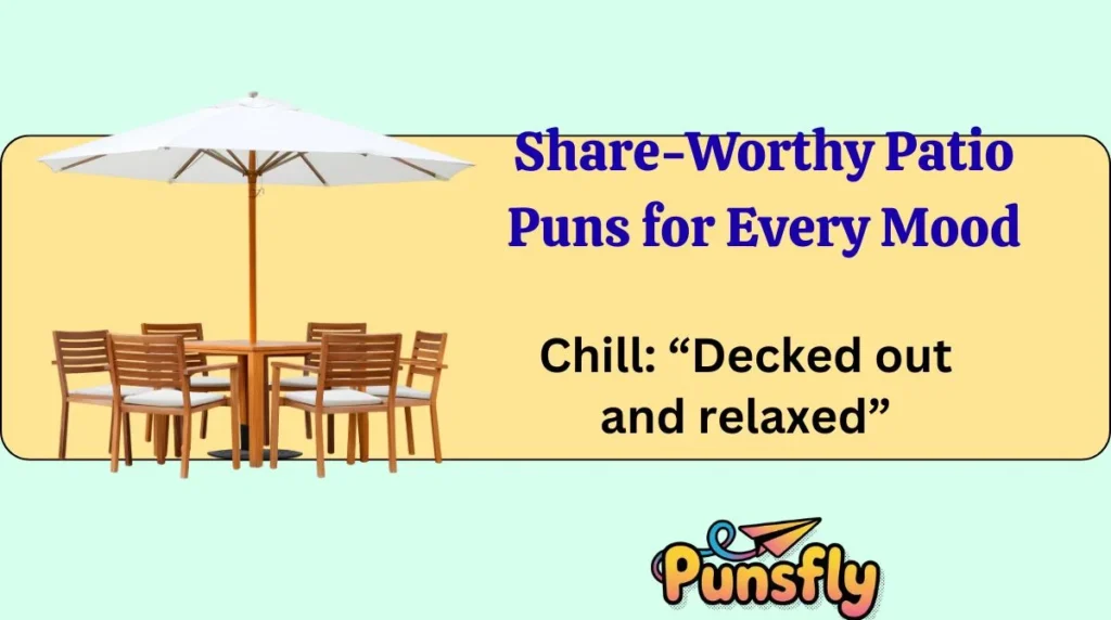Share-Worthy Patio Puns for Every Mood