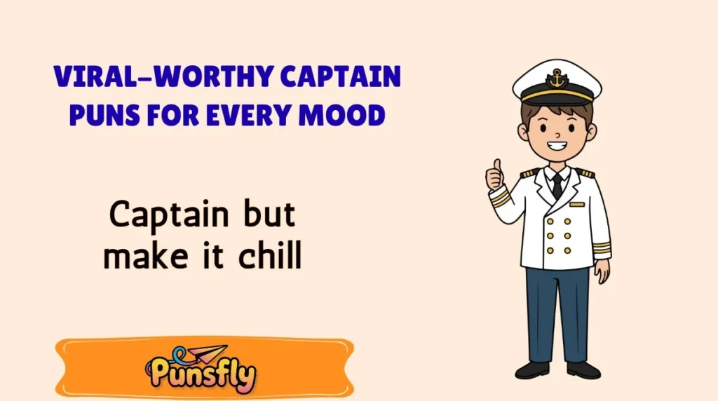 Viral-Worthy Captain Puns for Every Mood