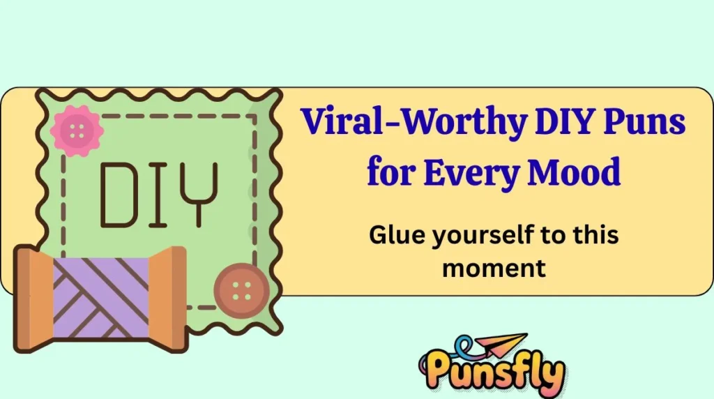 Viral-Worthy DIY Puns for Every Mood