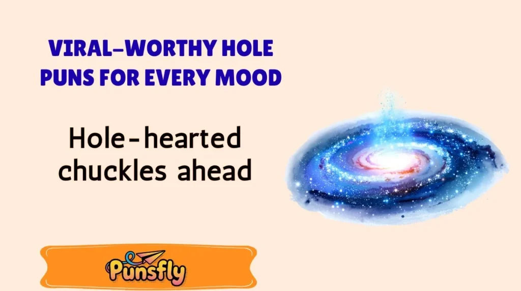 Viral-Worthy Hole Puns for Every Mood