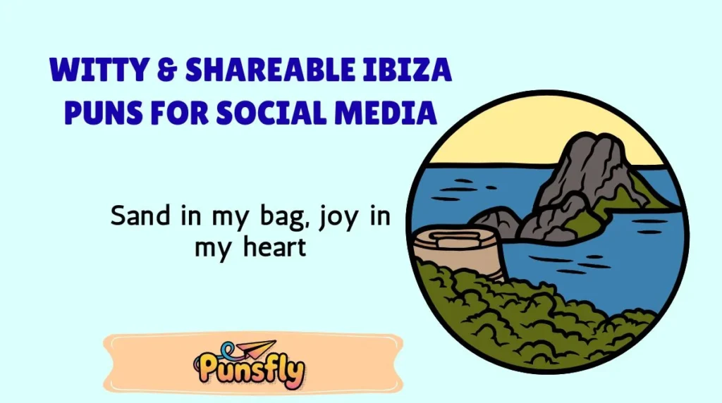 Witty & Shareable Ibiza Puns for Social Media