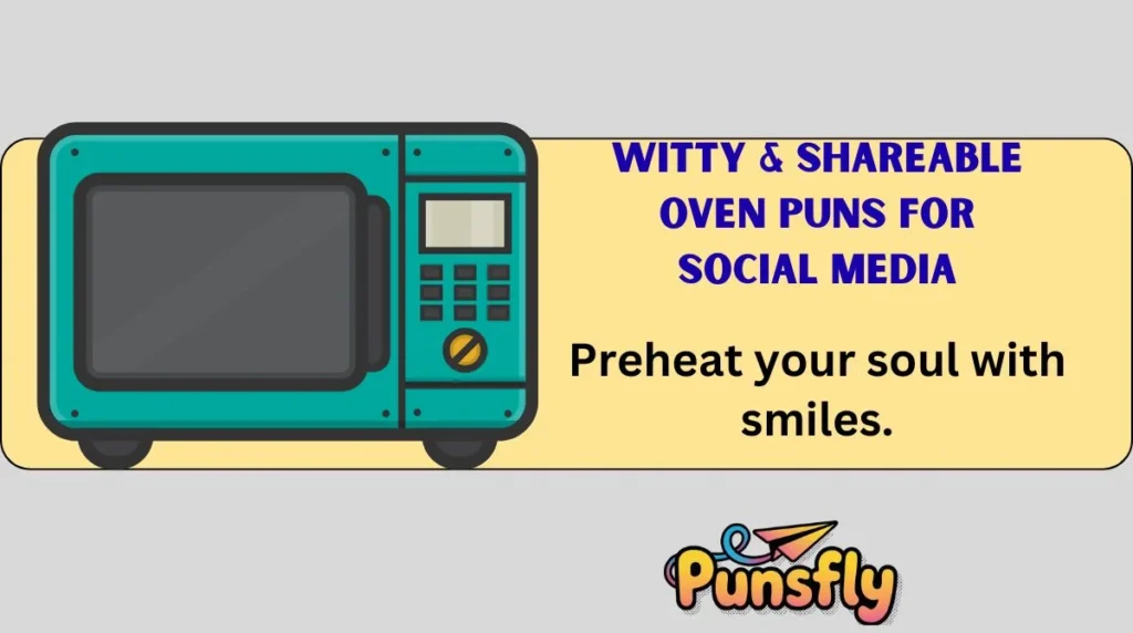 Witty & Shareable Oven Puns for Social Media