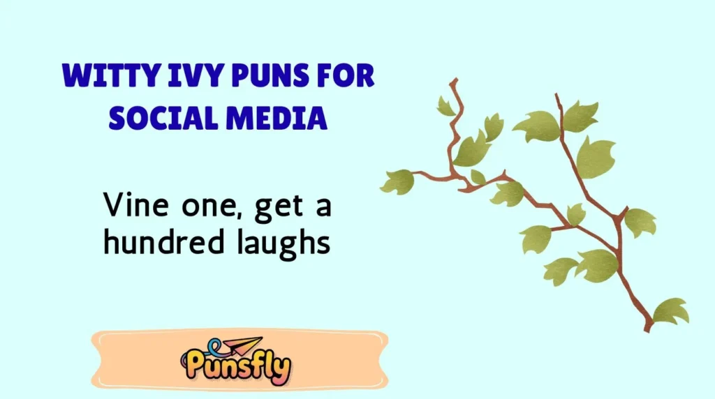 Witty Ivy Puns for Social Media