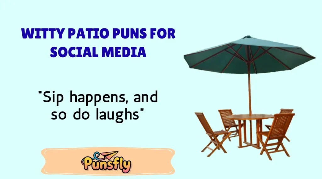 Witty Patio Puns for Social Media