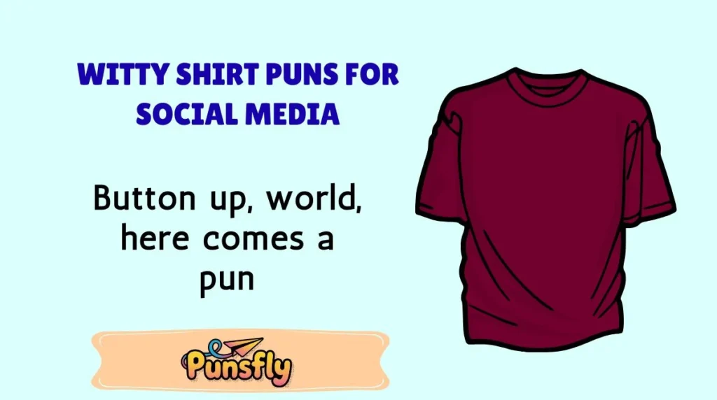Witty Shirt Puns for Social Media