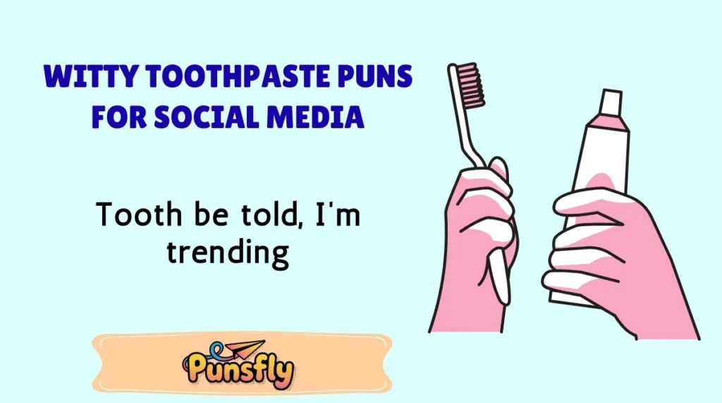 Witty Toothpaste Puns for Social Media
