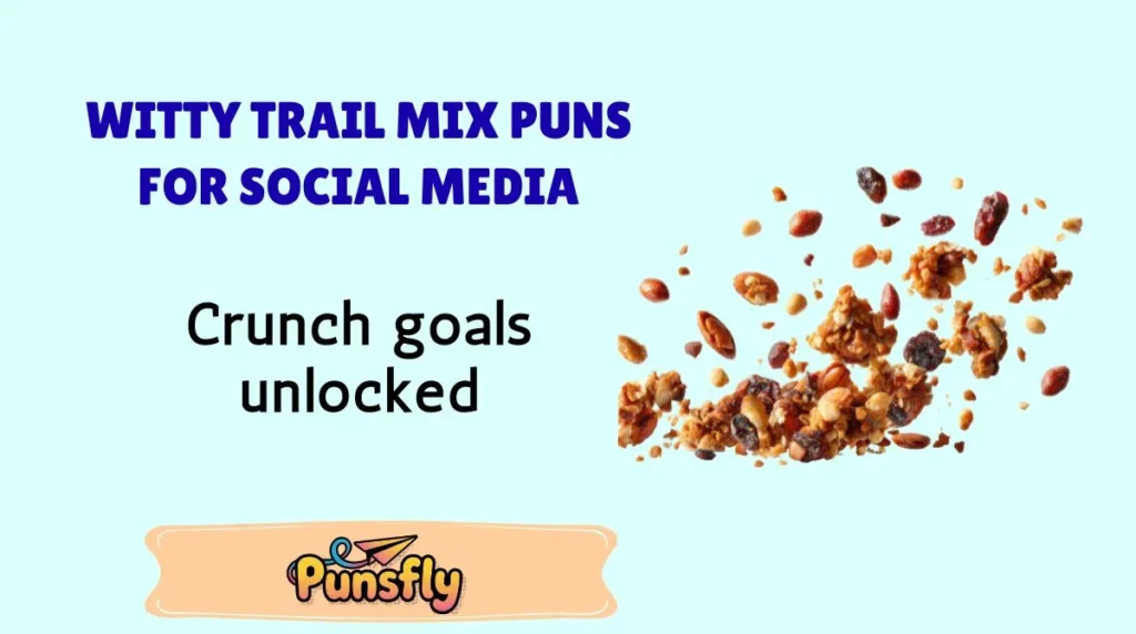Witty Trail Mix Puns for Social Media