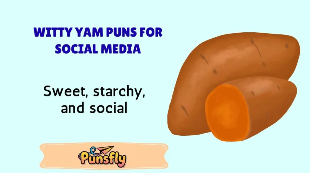 Witty Yam Puns for Social Media