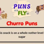 Churro Puns