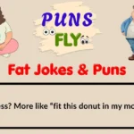 Fat Jokes & Puns