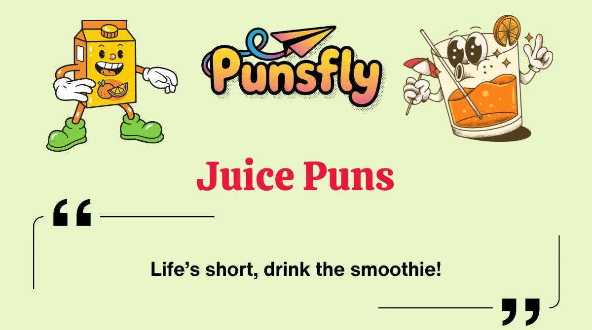 Juice Puns