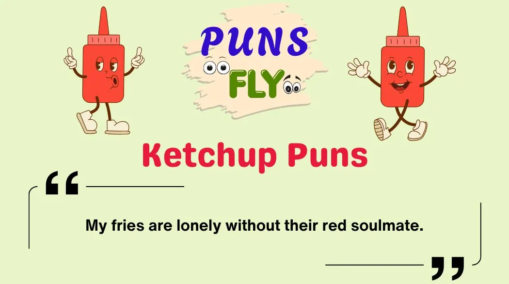 Ketchup Puns