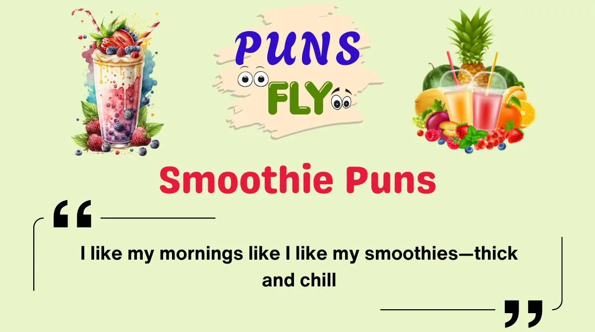 Smoothie Puns
