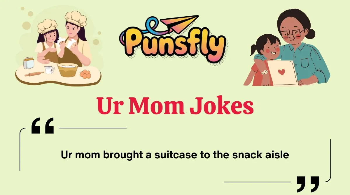 Ur Mom Jokes