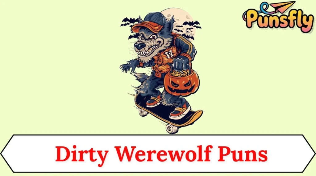 Dirty Werewolf Puns