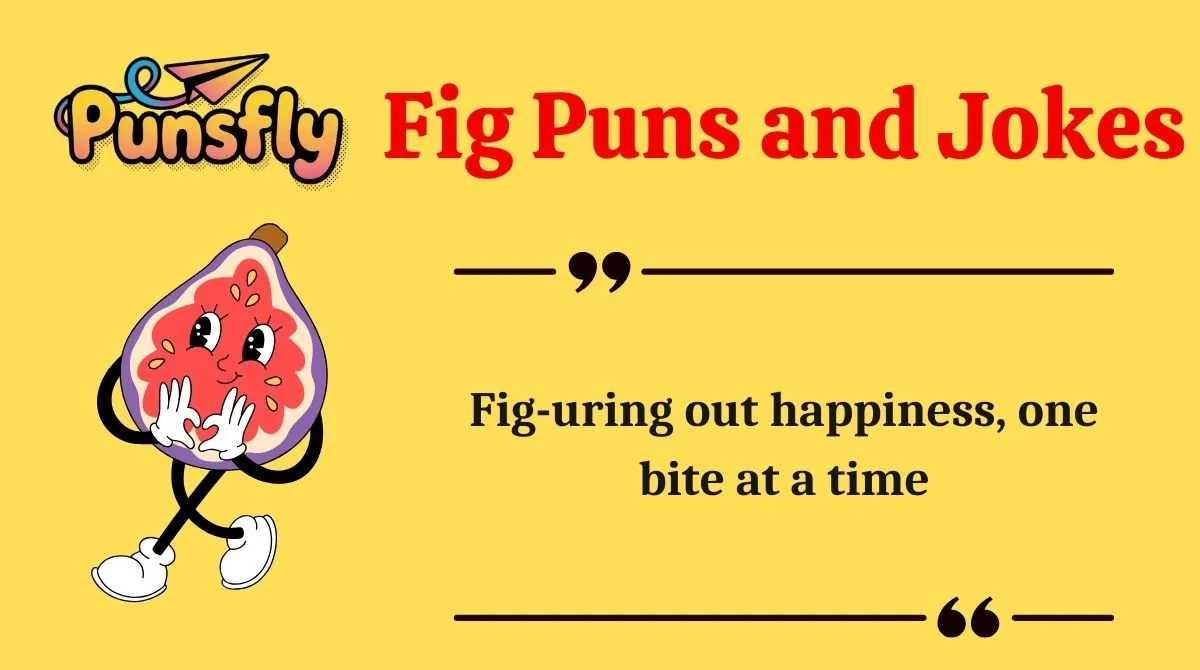 Fig Puns and Jokes