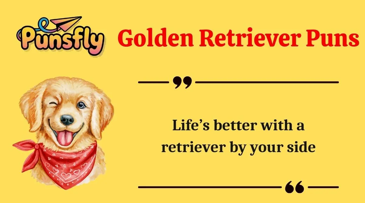 Golden Retriever Puns