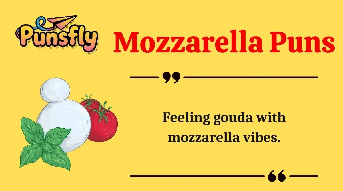 Mozzarella Puns