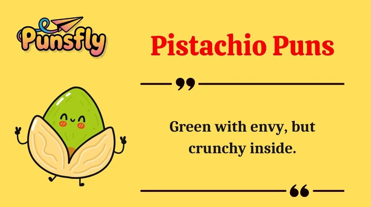 Pistachio Puns