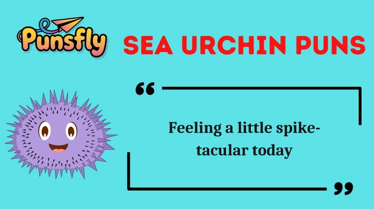 Sea Urchin Puns