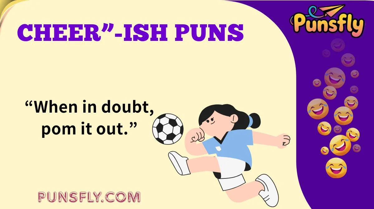 Cheer”-ish Puns