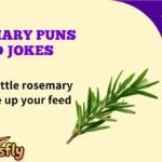 Rosemary Puns and Jokes